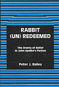 Rabbit (Un)Redeemed (Hardcover, 1st)