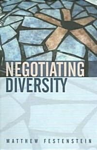 Negotiating Diversity : Culture, Deliberation, Trust (Paperback)