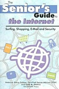 The Seniors Guide to the Internet (Paperback)