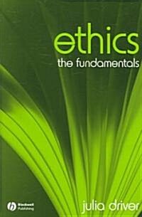 Ethics: The Fundamentals (Paperback)