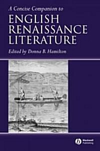 A Concise Companion to English Renaissance Literature (Paperback)