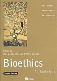 Bioethics : An Anthology (Paperback, 2 Rev ed)