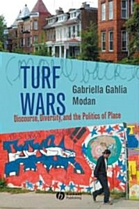 Turf Wars: Discourse, Diversity, and the Politics of Place (Hardcover)
