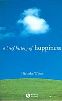 A Brief History of Happiness (Paperback, Revised)