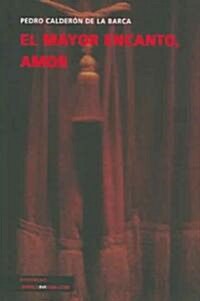 El Mayor Encanto, Amor (Paperback)