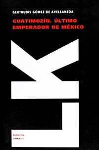 Guatimozin, Ultimo Emperador de Mexico (Paperback)