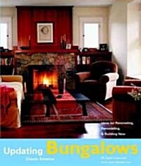 Bungalows: Design Ideas for Renovating, Remodeling, and Build (Paperback)