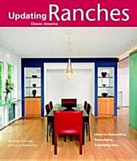 Ranches: Design Ideas for Renovating, Remodeling, and Buil (Paperback)