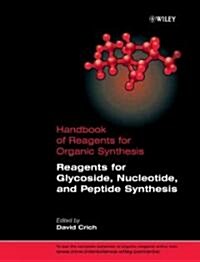 Reagents for Glycoside, Nucleotide, and Peptide Synthesis (Hardcover)