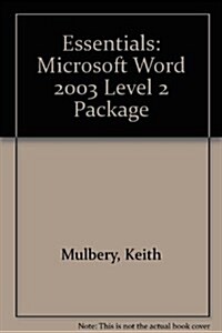 Essentials: Microsoft Word 2003 Level 2 Package (Paperback, 4th, PCK)