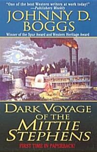 Dark Voyage of the Mittie Stephens (Paperback)