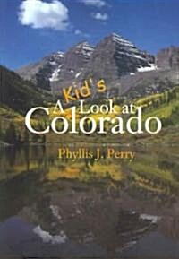 A Kids Look at Colorado (Paperback)