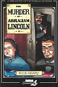 The Murder Of Abraham Lincoln : A Treasury of Victorian Murder Vol. 7 (Paperback)
