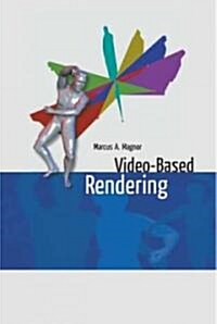 Video-Based Rendering (Hardcover)