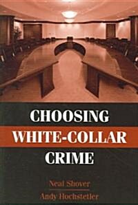 Choosing White-Collar Crime (Paperback)