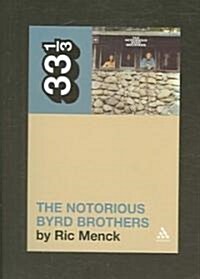 The Byrds The Notorious Byrd Brothers (Paperback)
