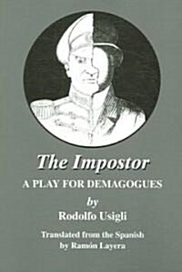 The Impostor: A Play for Demagogues (Paperback)