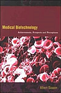 Medical Biotechnology: Achievements, Prospects and Perceptions (Paperback)