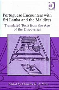 Portuguese Encounters with Sri Lanka and the Maldives : Translated Texts from the Age of the Discoveries (Hardcover)