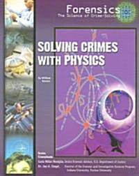 Solving Crimes with Physics (Library Binding)