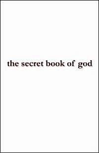 The Secret Book of God (Paperback)