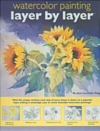 Watercolor Painting Layer by Layer (Hardcover, Spiral)