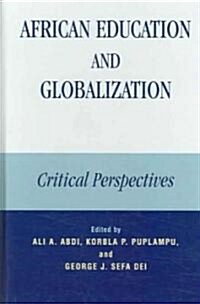 African Education and Globalization: Critical Perspectives (Hardcover)