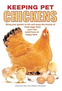 Keeping Pet Chickens (Paperback)