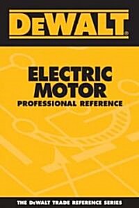 Dewalt Electric Motor Professional Reference (Paperback)