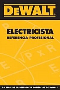 DeWalt Electricista, Referencia Professional/Dewalt Electrical Professional Reference (Paperback)