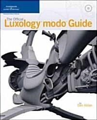 The Official Luxology Modo Guide (Paperback, CD-ROM)