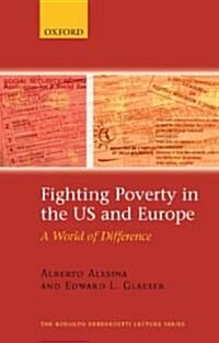 Fighting Poverty in the US and Europe : A World of Difference (Paperback)