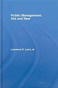 Public Management: Old and New (Hardcover)
