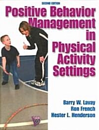 Positive Behavior Management in Physical Activity Settings-2nd Edition (Paperback, 2, Rev)