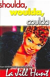 Shoulda, Woulda, Coulda (Paperback)