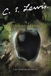 El Sobrino del Mago: The Magicians Nephew (Spanish Edition) (Paperback)