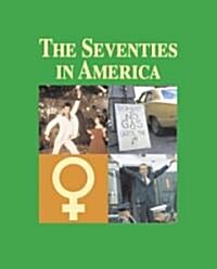 The Seventies in America: Print Purchase Includes Free Online Access (Hardcover)