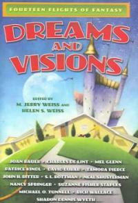Dreams and visions : fourteen flights of fantasy 
