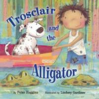 Trosclair and the alligator 