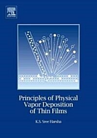 Principles of Physical Vapor Deposition of Thin Films (Hardcover)