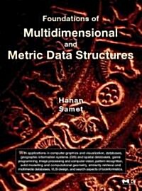 Foundations of Multidimensional And Metric Data Structures (Hardcover)