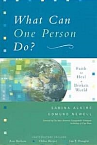 What Can One Person Do?: Faith to Heal a Broken World (Paperback)