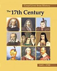 Great Lives from History: The 17th Century: Print Purchase Includes Free Online Access (Hardcover, Revised)