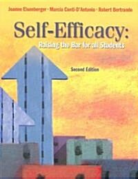 Self-Efficacy : Raising the Bar for All Students (Paperback, 4 ed)