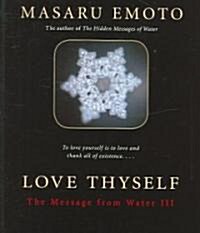 Love Thyself: The Message from Water III (Paperback)