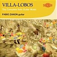 [수입] Fabio Zanon - 빌라-로보스 : 기타 독주를 위한 작품 전곡 (브라질 민요 모음곡, 쇼로 1번, 5개의 전주곡, 12개의 기타 연습곡) (Villa-Lobos : The Complete Solo Guitar Musi