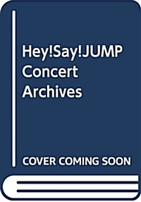 Hey！Say！JUMP Concert Archives（?タイトル）