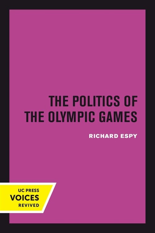 The Politics of the Olympic Games: With an Epilogue, 1976 - 1980 (Paperback)