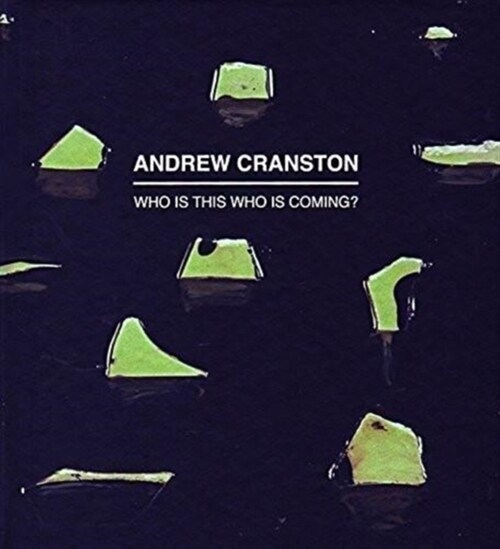 Who is this who is coming? : Andrew Cranston (Hardcover)