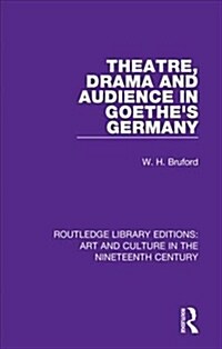 Theatre, Drama and Audience in Goethes Germany (Hardcover)